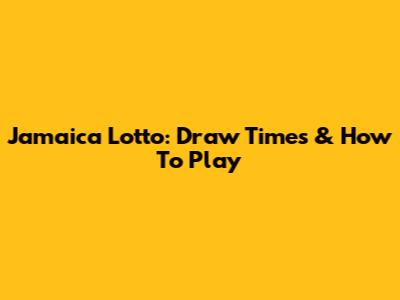 Jamaica Lotto: Draw Times & How To Play