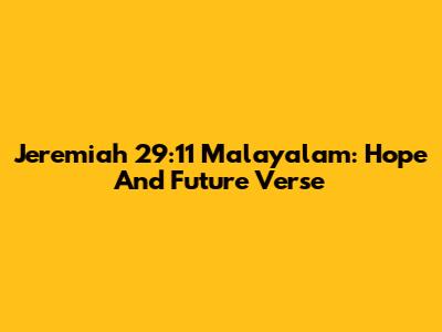 Jeremiah 29:11 Malayalam: Hope And Future Verse