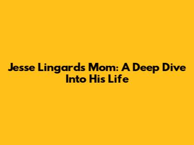 Jesse Lingard's Mom: A Deep Dive Into His Life