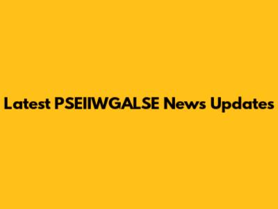 Latest PSEIIWGALSE News Updates