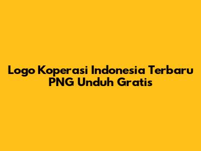 Logo Koperasi Indonesia Terbaru PNG Unduh Gratis