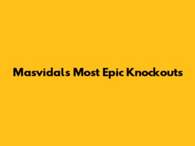 Masvidal's Most Epic Knockouts