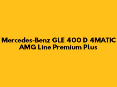 Mercedes-Benz GLE 400 D 4MATIC AMG Line Premium Plus