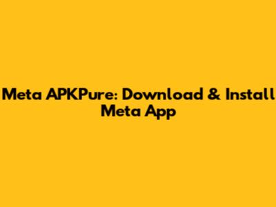 Meta APKPure: Download & Install Meta App