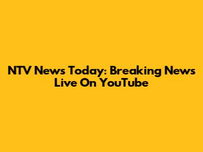 NTV News Today: Breaking News Live On YouTube