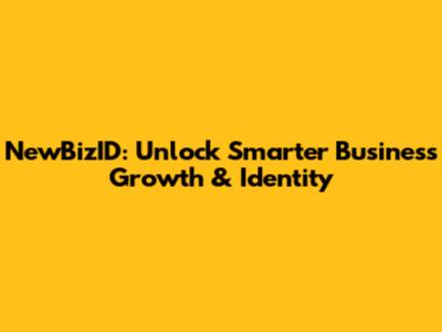 NewBizID: Unlock Smarter Business Growth & Identity