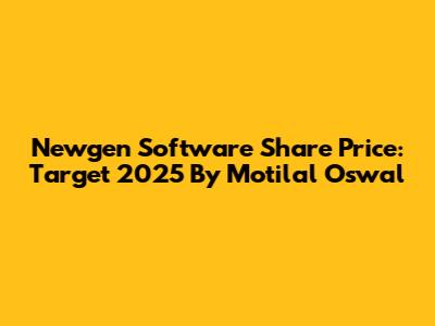 Newgen Software Share Price: Target 2025 By Motilal Oswal