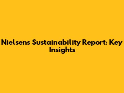 Nielsen's Sustainability Report: Key Insights