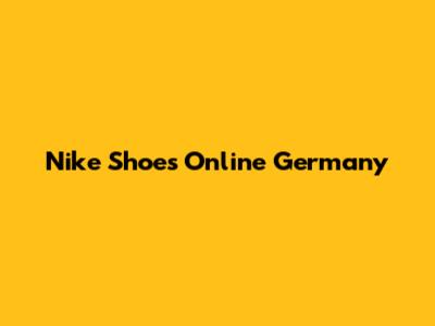 Nike Shoes Online Germany