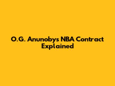 O.G. Anunoby's NBA Contract Explained