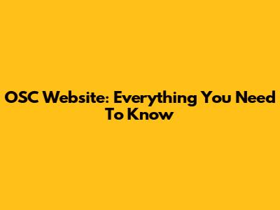 OSC Website: Everything You Need To Know