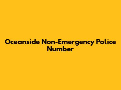 Oceanside Non-Emergency Police Number