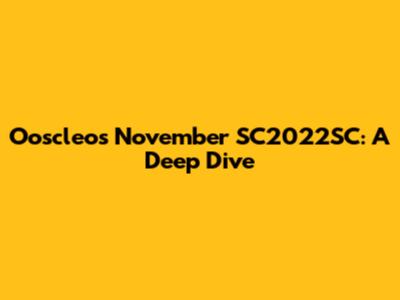 Ooscleo's November SC2022SC: A Deep Dive