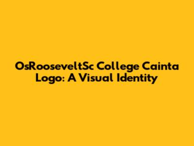 OsRooseveltSc College Cainta Logo: A Visual Identity