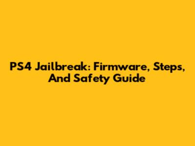 PS4 Jailbreak: Firmware, Steps, And Safety Guide