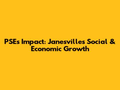 PSE's Impact: Janesville's Social & Economic Growth