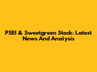 PSEI & Sweetgreen Stock: Latest News And Analysis