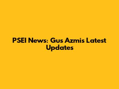 PSEI News: Gus Azmi's Latest Updates
