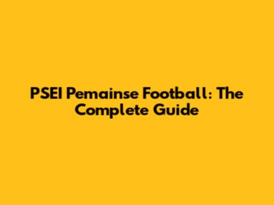 PSEI Pemainse Football: The Complete Guide