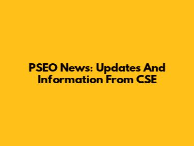 PSEO News: Updates And Information From CSE