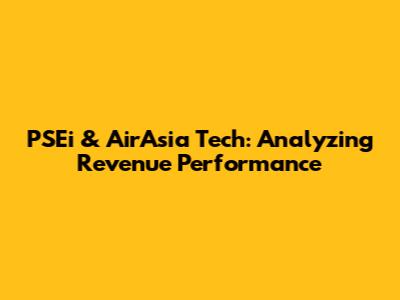 PSEi & AirAsia Tech: Analyzing Revenue Performance