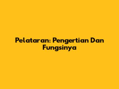 Pelataran: Pengertian Dan Fungsinya