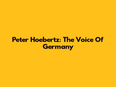 Peter Hoebertz: The Voice Of Germany