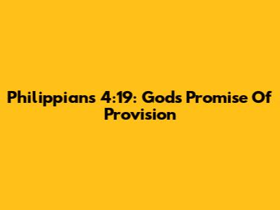 Philippians 4:19: God's Promise Of Provision