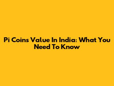 Pi Coin's Value In India: What You Need To Know