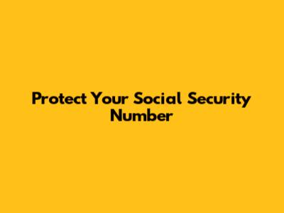 Protect Your Social Security Number