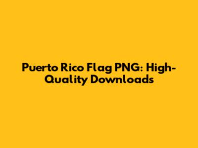 Puerto Rico Flag PNG: High-Quality Downloads