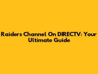 Raiders Channel On DIRECTV: Your Ultimate Guide