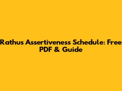 Rathus Assertiveness Schedule: Free PDF & Guide