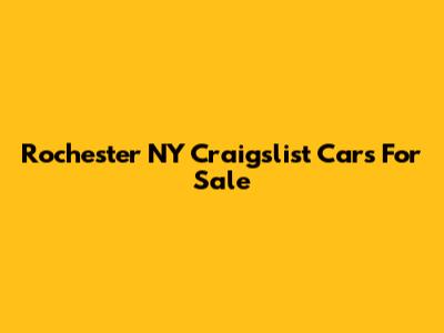 Rochester NY Craigslist Cars For Sale