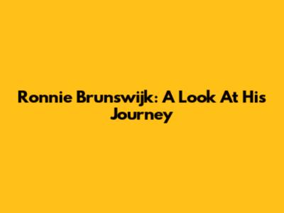 Ronnie Brunswijk: A Look At His Journey