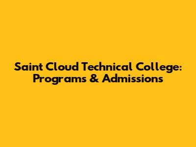 Saint Cloud Technical College: Programs & Admissions