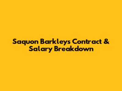 Saquon Barkley's Contract & Salary Breakdown