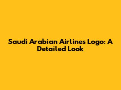 Saudi Arabian Airlines Logo: A Detailed Look