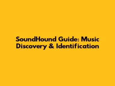 SoundHound Guide: Music Discovery & Identification