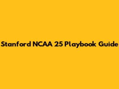 Stanford NCAA 25 Playbook Guide