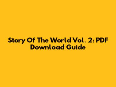 Story Of The World Vol. 2: PDF Download Guide