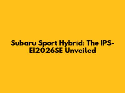 Subaru Sport Hybrid: The IPS-EI2026SE Unveiled