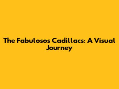 The Fabulosos Cadillacs: A Visual Journey