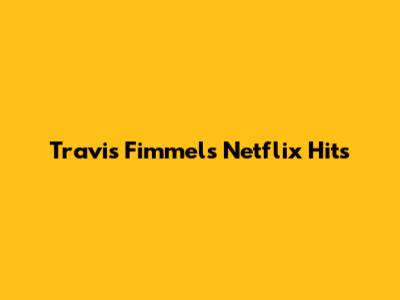 Travis Fimmel's Netflix Hits