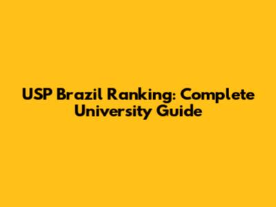 USP Brazil Ranking: Complete University Guide