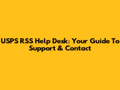 USPS RSS Help Desk: Your Guide To Support & Contact