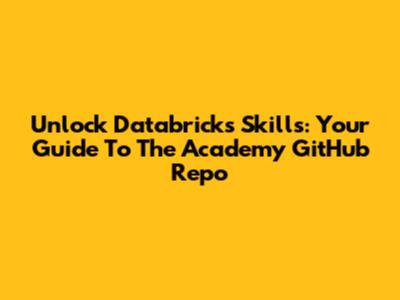 Unlock Databricks Skills: Your Guide To The Academy GitHub Repo