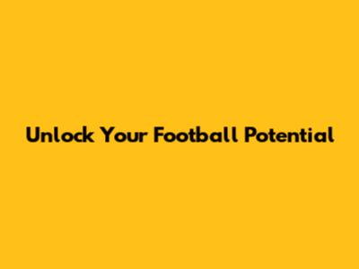 Unlock Your Football Potential