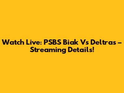 Watch Live: PSBS Biak Vs Deltras – Streaming Details!