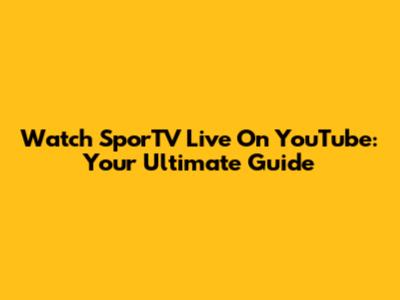 Watch SporTV Live On YouTube: Your Ultimate Guide